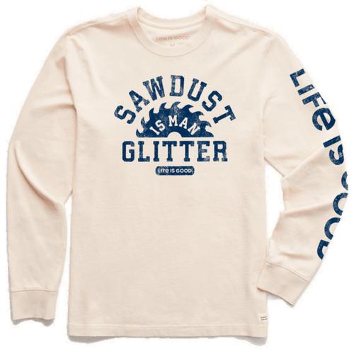 Life Is Good Men's Long Sleeve Sawdust is Glitter Crusher-Lite Tee
