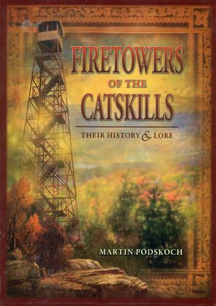 WoodstockArts Firetowers of the Catskills by Martin Podskoch