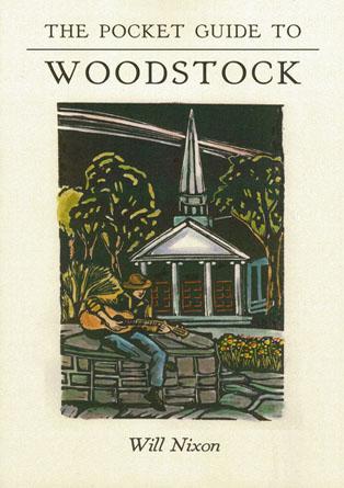 WoodstockArts Pocket Guide to Woodstock by Will Nixon