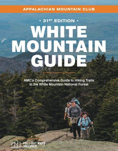 Appalachian Mountain Club White Mountain Guide